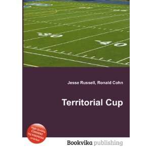  Territorial Cup Ronald Cohn Jesse Russell Books