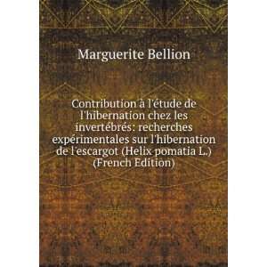   (Helix pomatia L.) (French Edition) Marguerite Bellion Books