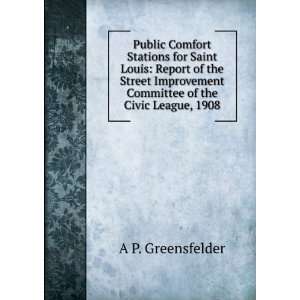  Public Comfort Stations for Saint Louis Report of the 