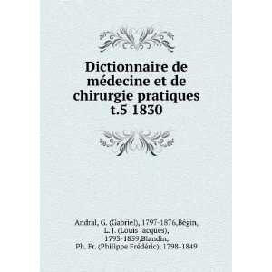  pratiques. t.5 1830 G. (Gabriel), 1797 1876,BÃ©gin, L. J. (Louis 