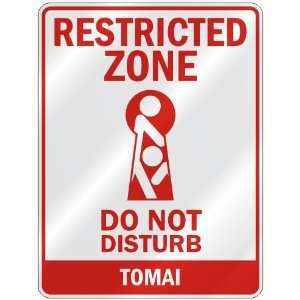   RESTRICTED ZONE DO NOT DISTURB TOMAI  PARKING SIGN