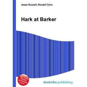  Hark at Barker Ronald Cohn Jesse Russell Books