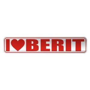   I LOVE BERIT  STREET SIGN NAME