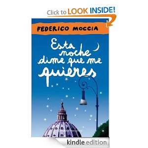 Esta noche dime que me quieres (Spanish Edition) Moccia Federico 