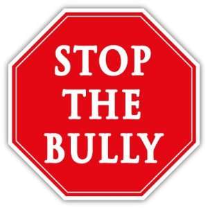  Stop the bully sign car bumper sticker decal 5 x 5 