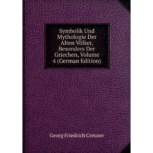   Der Alten VÃ¶lker Besonders Der Griechen, Volume 4 (German Edition