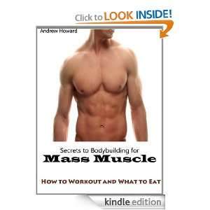Secrets to Bodybuilding for Mass Muscle How to Workout and What to 
