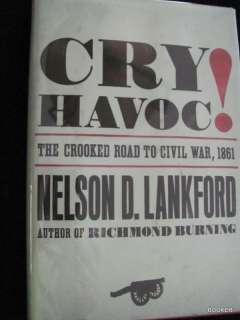 Cry Havoc Civil War by Nelson Lankford MD, VA, Sumpter 9780670038213 