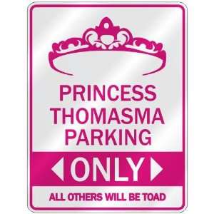   PRINCESS THOMASMA PARKING ONLY  PARKING SIGN