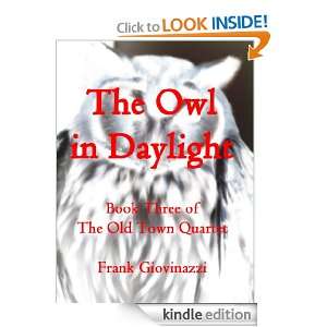 The Owl in Daylight (The Old Town Quartet) Frank Giovinazzi  