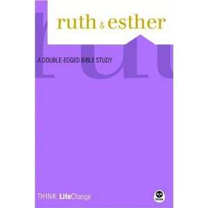   LifeChange Ruth and Esther A Double Edged Bible Study  N/A  Books
