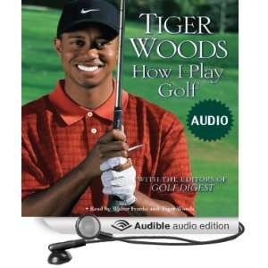  How I Play Golf (Audible Audio Edition) Tiger Woods 