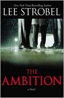 The Ambition A Novel Lee Strobel