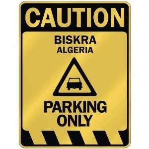   CAUTION BISKRA PARKING ONLY  PARKING SIGN ALGERIA