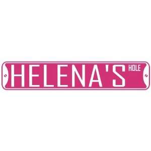   HELENA HOLE  STREET SIGN