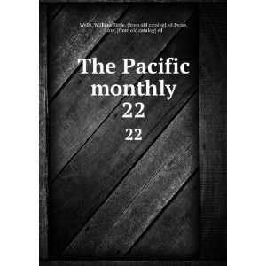  The Pacific monthly. 22 William Bittle, [from old catalog 