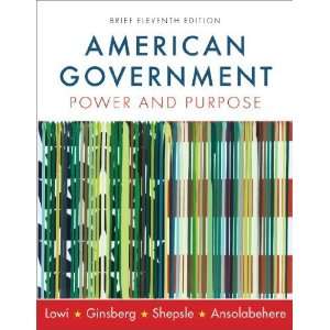 American Government Power and Purpose (Brief Eleventh 