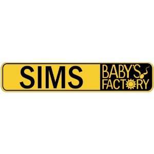   SIMS BABY FACTORY  STREET SIGN