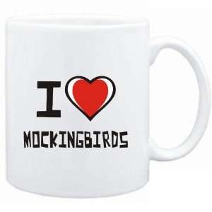    Mug White I love Mockingbirds  Animals