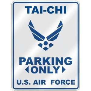 TAI CHI PARKING ONLY US AIR FORCE  PARKING SIGN SPORTS