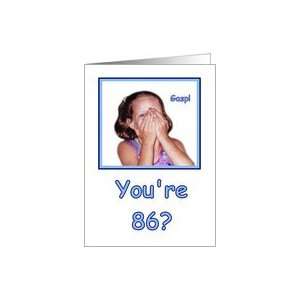  Funny Birthday 86 Years Old Shocked Girl Humor Card Toys 