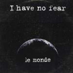  Le Monde   I Have No Fear   [12] Le Monde Music