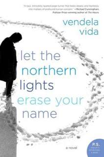   Let the Northern Lights Erase Your Name by Vendela 