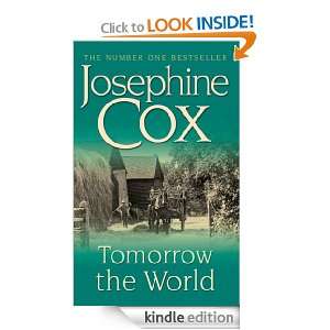 Tomorrow the World Josephine Cox  Kindle Store