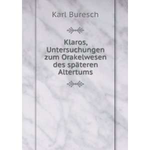   zum Orakelwesen des spÃ¤teren Altertums Karl Buresch Books