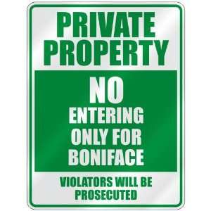   NO ENTERING ONLY FOR BONIFACE  PARKING SIGN