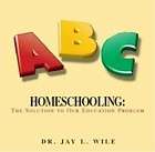 homeschooling the solution to our education problem dr jay wile audio 