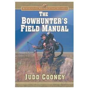 Woods N Water Press S Bowhunters Field Manual  Sports 