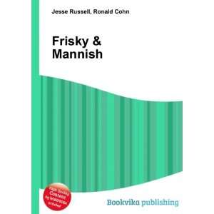  Frisky & Mannish Ronald Cohn Jesse Russell Books