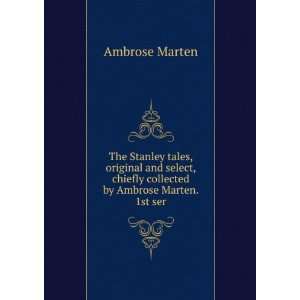   , chiefly collected by Ambrose Marten. 1st ser Ambrose Marten Books