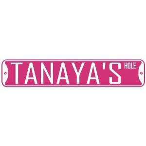   TANAYA HOLE  STREET SIGN