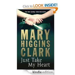 JUST TAKE MY HEART Mary Higgins Clark  Kindle Store
