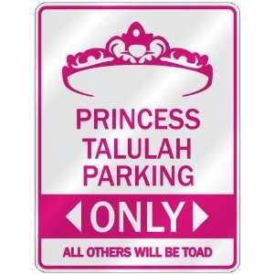   PRINCESS TALULAH PARKING ONLY  PARKING SIGN