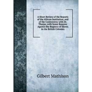   Registry of Slaves in the British Colonies Gilbert Mathison Books