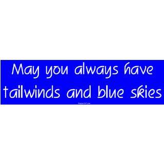  May you always have tailwinds and blue skies MINIATURE 