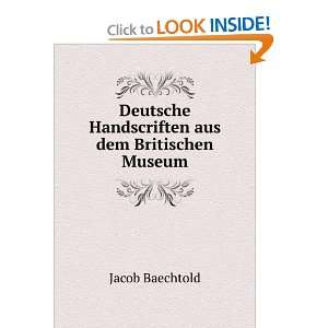   Handscriften aus dem Britischen Museum Jacob Baechtold Books