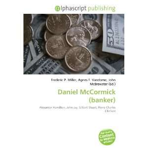  Daniel McCormick (banker) (9786134176255) Books