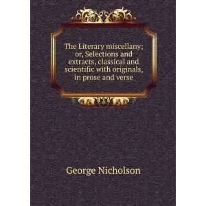  The Literary miscellany; or, Selections and extracts 