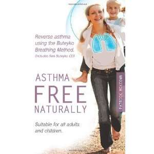  Asthma Free Naturally [Paperback] Patrick Mckeown Books