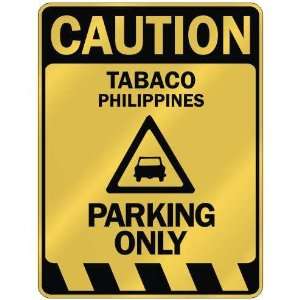   CAUTION TABACO PARKING ONLY  PARKING SIGN PHILIPPINES 