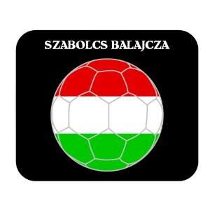  Szabolcs Balajcza (Hungary) Soccer Mouse Pad Everything 