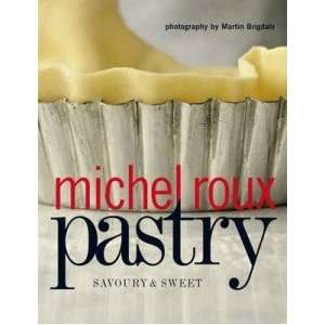  Pastry Savoury & Sweet Roux Michel Books