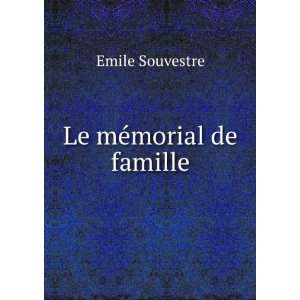  Le mÃ©morial de famille Emile Souvestre Books