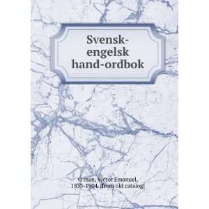 Svensk engelsk hand ordbok Victor Emanuel, 1833 1904. [from old 