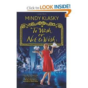   To Wish or Not to Wish (As You Wish) [Paperback] Mindy Klasky Books