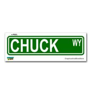  Chuck Street Road Sign   8.25 X 2.0 Size   Name Window Bumper 
